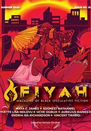 FIYAH, Issue No. 15 (Summer 2020) (Davaun Sanders)