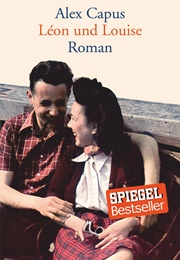 Léon Und Louise (Alex Capus)