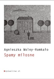 Spamy Miłosne (Agnieszka Wolny-Hamkało)