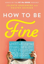 How to Be Fine (Jolenta Greenberg, Kristen Meinzer)