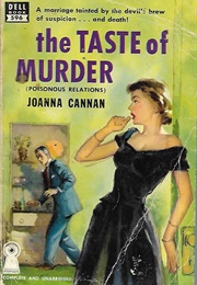 The Taste of Murder (Poisonous Relations) (Joanna Cannan)