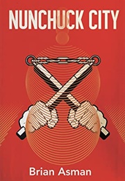 Nunchuck City (Brian Asman)