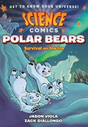 Polar Bears: Survival on the Ice (Jason Viola)