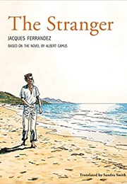 The Stranger: The Graphic Novel (Albert Camus, Jacques Ferrandez)