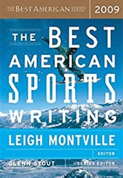 The Best American Sports Writing 2009 (Leigh Montville)