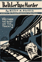 The Ticker Tape Murder (Milton Propper)