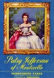 Patsy Jefferson of Monticello (Marguerite Vance)