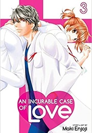 An Incurable Case of Love Volume 3 (Maki Enjoji)
