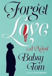 Forget Love (Babsy Tom)