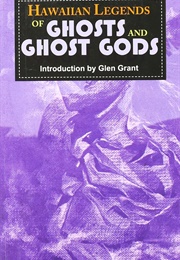 Hawaiian Legends of Ghosts and Goblins (William Drake Westervelt)