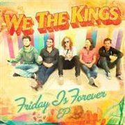 Friday Is Forever by We the Kings