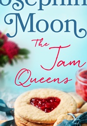 The Jam Queens (Josephine Moon)