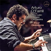 Four Questions - Arturo O'farrill & the Afro Latin Jazz Orchestra