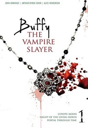 Buffy the Vampire Slayer, Volume 1: Coyote Moon, Night of the Living Rerun, Portal Through Time (John Vorholt, Arthur Byron Cover & Alice Henderson)
