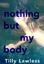 Nothing but My Body (Tilly Lawless)