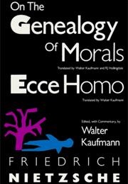On the Genealogy of Morals /Ecce Homo (Friedrich Nietzsche)