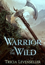 Warrior of the Wild (Tricia Levenseller)