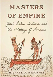 Masters of Empire (Michael a Mcdonnell)