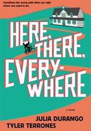 Here, There, Everywhere (Julia Durango, Tyler Terrones)