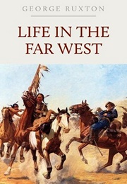 Life in the Far West (George Ruxton)