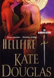 Hellfire (Demonslayers #2) (Kate Douglas)