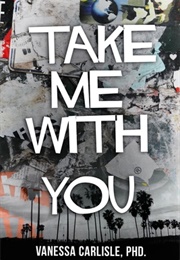 Take Me With You (Vanessa)