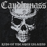 Candlemass - King of the Grey Islands