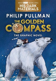 The Golden Compass: The Graphic Novel (Philip Pullman, Stéphane Melchior-Durand, Annie Ea)