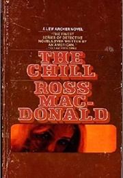 The Chill. Lew Archer #11 ((Ross MacDonald))