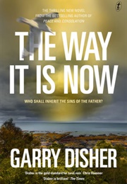 The Way It Is Now (Garry Disher)