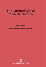 The Cultural Life of Modern America (Knut Hamsun)