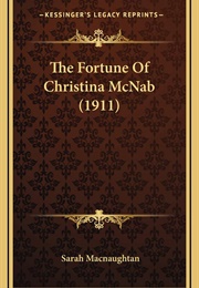 The Fortune of Christina McNab (Sarah Macnaughtan)