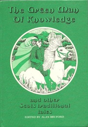 The Green Man of Knowledge & Other Scots Traditional Tales (Alan Bruford)
