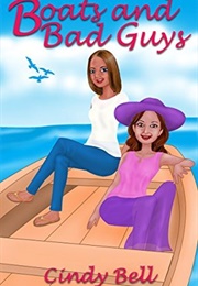 Boats and Bad Guys (Cindy Bell)