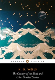 The Country of the Blind and Other Selected Stories (H.G. Wells)
