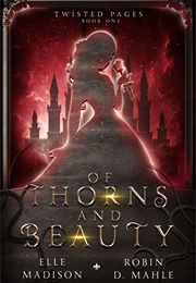 Of Thorns and Beauty (Elle Madison)