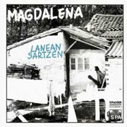 Magdalena - Lanean Sartzen