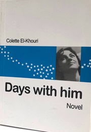 The Days With Him (Colette Khoury)