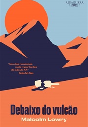 Debaixo Do Fulcão (Malcom Lowry)