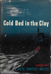 Cold Bed in the Clay (Ruth Sawtell Wallis)