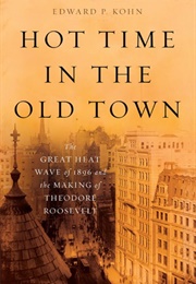 Hot Town in the Old Town (Edward Kohn)