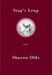 Stag&#39;s Leap (Sharon Olds)