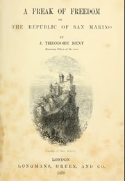 A Freak of Freedom (James Theodore Bent - San Marino)