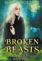 Broken Beasts (Sara C Roethle)