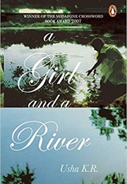 A Girl and a River (Usha K.R.)