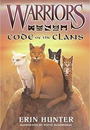 Warriors Field Guides: Code of the Clans (Erin Hunter)