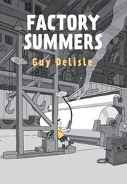 Factory Summers (Guy Delisle)