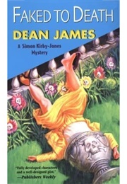 Faked to Death (Dean James)
