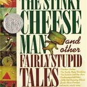 The Stinky Cheese Man and Other Stupid Fairy Tales