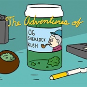 The Adventures of OG Sherlock Kush